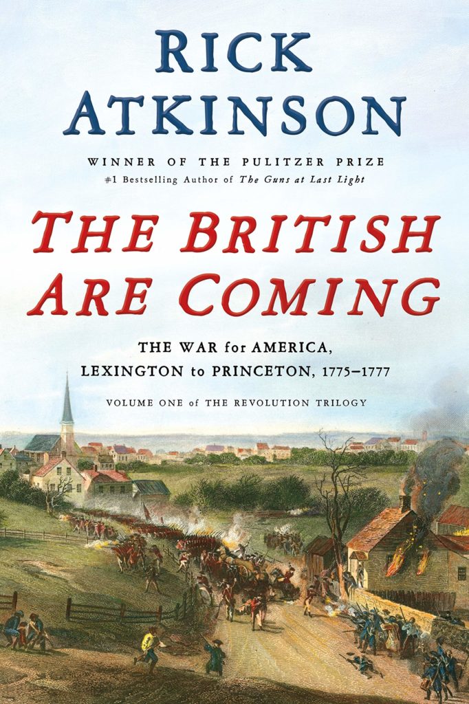 The British Are Coming by Rick Atkinson The British Are Coming by Rick Atkinson